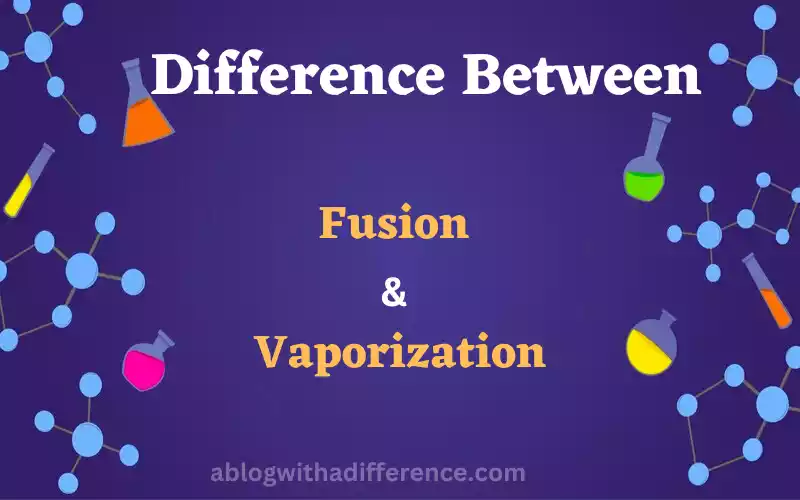 Fusion and Vaporization 6 genuine difference don’t you know