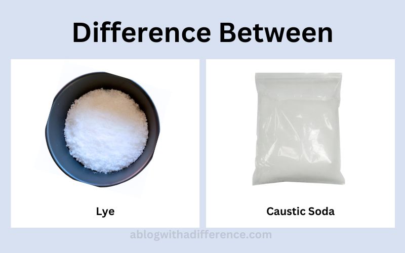 Difference Between Lye and Caustic Soda