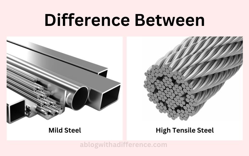 Difference Between Mild Steel and High Tensile Steel